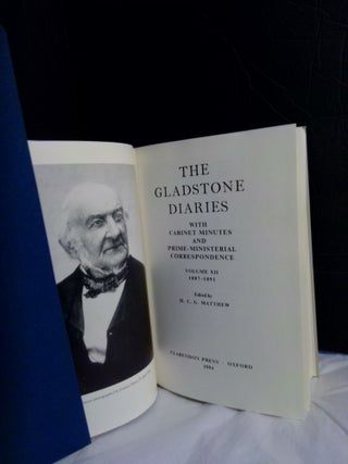 The Gladstone Diaries with Cabinet Minutes and Prime-Ministerial Correspondence, Volume Twelve, 1887-1891