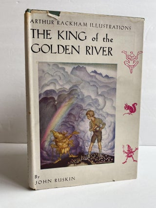 1368115 THE KING OF THE GOLDEN RIVER. John Ruskin, Arthur Rackham