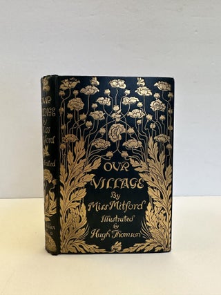 1368198 OUR VILLAGE. Mary Russell Mitford, Hugh Thomson, Anne Thackeray Ritchie
