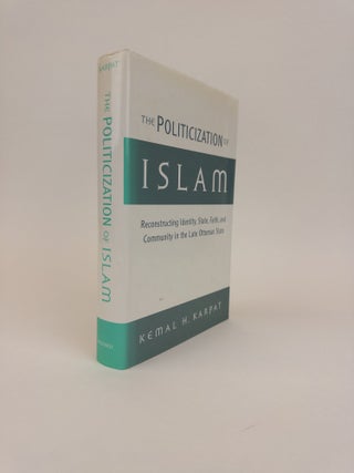 1368223 THE POLITICIZATION OF ISLAM RECONSTRUCTING IDENTITY, STATE, FAITH, AND COMMUNITY IN THE...