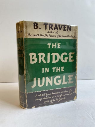 1368246 THE BRIDGE IN THE JUNGLE. B. Traven