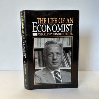 1368268 THE LIFE OF AN ECONOMIST [Signed]. Charles P. Kindleberger
