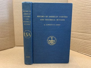 1368315 RECORD OF AMERICAN UNIFORM AND HISTORICAL BUTTONS [SIGNED]. Alphaeus Albert