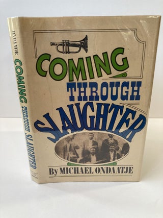 1368318 COMING THROUGH SLAUGHTER. Michael Ondaatje
