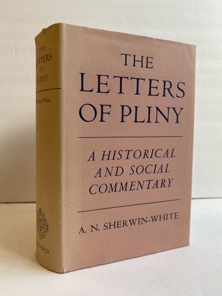 1368347 THE LETTERS OF PLINY: A HISTORICAL AND SOCIAL COMMENTARY. A. N. Sherwin-White