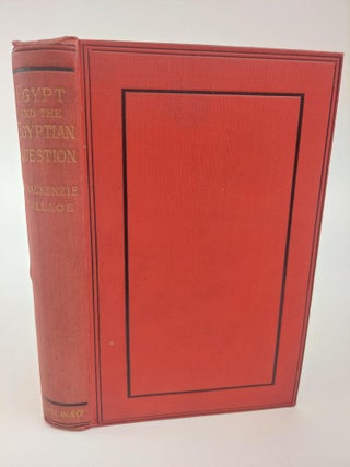 1368459 EGYPT AND THE EGYPTIAN QUESTION. D. Mackenzie Wallace