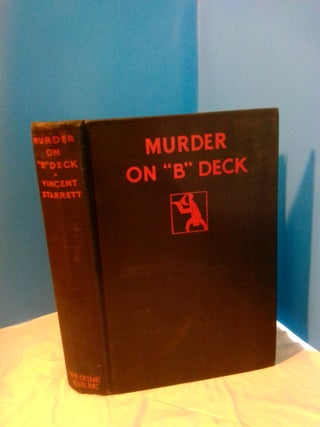 1368547 Murder on "B" Deck. Vincent Starrett