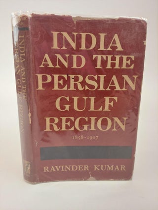 1368594 INDIA AND THE PERSIAN GULF REGION 1858-1907: A STUDY IN BRITISH IMPERIAL POLICY. Ravinder...