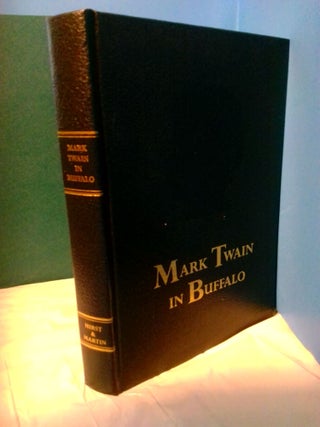 1368694 Mark Twain in Buffalo. Patrick E. Martin, Robert H. Hirst