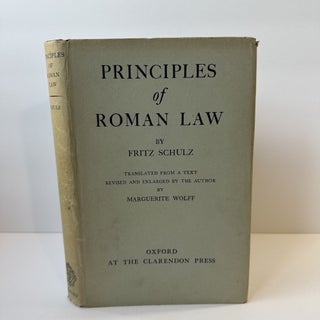 1368762 PRINCIPLES OF ROMAN LAW. Fritz Schulz, Marguerite Wolff