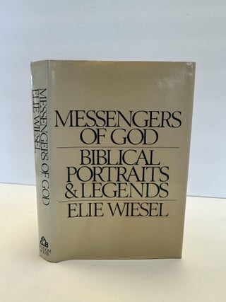 1368947 MESSENGERS OF GOD: BIBLICAL PORTRAITS AND LEGENDS [SIGNED]. Elie Wiesel