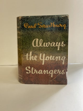 1369177 ALWAYS THE YOUNG STRANGERS [SIGNED]. Carl Sandburg