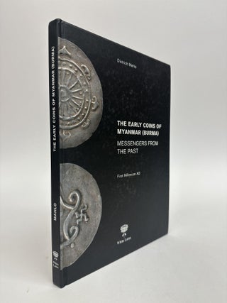 1369252 THE EARLY COINS OF MYANMAR (BURMA) MESSENGERS FROM THE PAS, FIRST MILLENIUM AD. Dietrich...
