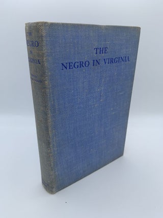 1369294 THE NEGRO IN VIRGINIA : COMPILED BY WORKERS OF THE WRITERS' PROGRAM OF THE WORK PROJECTS...