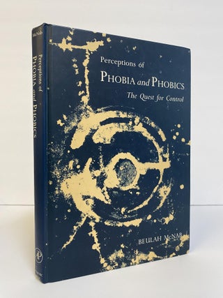 1369432 PERCEPTIONS OF PHOBIA AND PHOBICS: THE QUEST FOR CONTROL. Beulah McNab