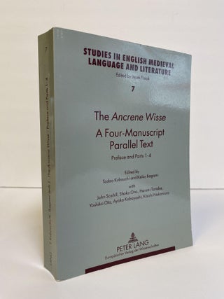 1369440 THE ANCRENE WISSE: A FOUR-MANUSCRIPT PARALLEL TEXT, PREFACE AND PARTS 1-4 [SIGNED]. Tadao...
