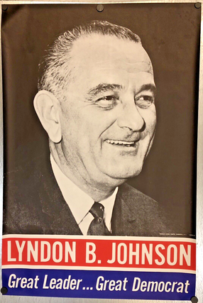 1369514 ORIGINAL CAMPAIGN POSTER. Lyndon B. Johnson