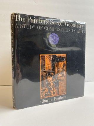 1369609 THE PAINTER'S SECRET GEOMETRY: A STUDY OF COMPOSITION IN ART. Charles Bouleau, Jacques...