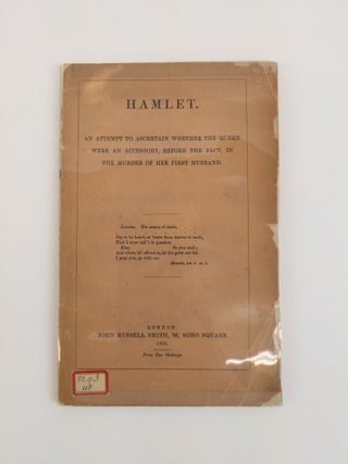 1369678 HAMLET. AN ATTEMPT TO ASCERTAIN WHETHER THE QUEEN WERE AN ACCESSORY, BEFORE THE FACT, IN...