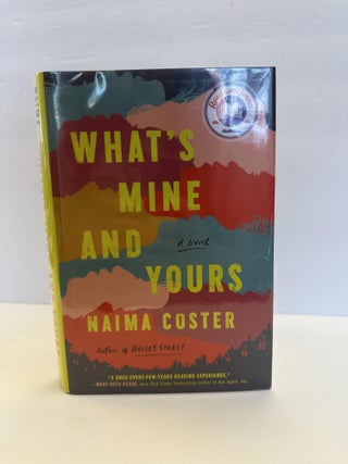 1369681 WHAT'S MINE AND YOURS [Signed]. Naima Coster