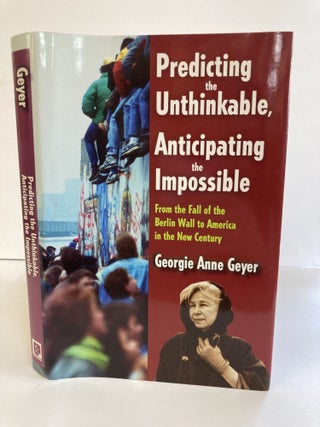 1369738 PREDICTING THE IMPOSSIBLE: FROM THE FALL OF THE BERLIN WALL TO AMERICA IN THE NEW CENTURY...