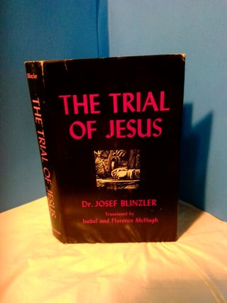 1369757 THE TRIAL OF JESUS. Josef Blinzler, Isabel and Florence McHugh