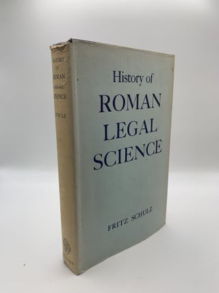 1369779 HISTORY OF ROMAN LEGAL SCIENCE. Fritz Schulz