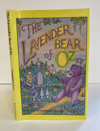 1369811 THE LAVENDER BEAR OF OZ [Signed]. Bill Campbell, Irwin Terry