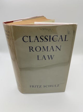 1369827 CLASSICAL ROMAN LAW. Fritz Schulz