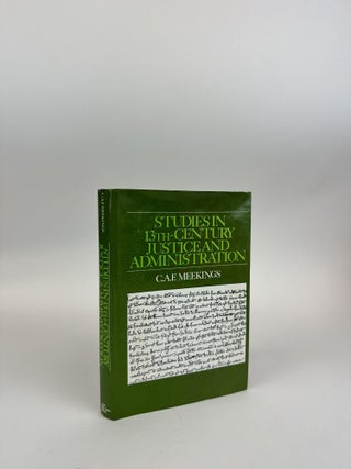1370018 STUDIES IN 13TH-CENTURY JUSTICE AND ADMINISTRATION. C. A. F. Meekings