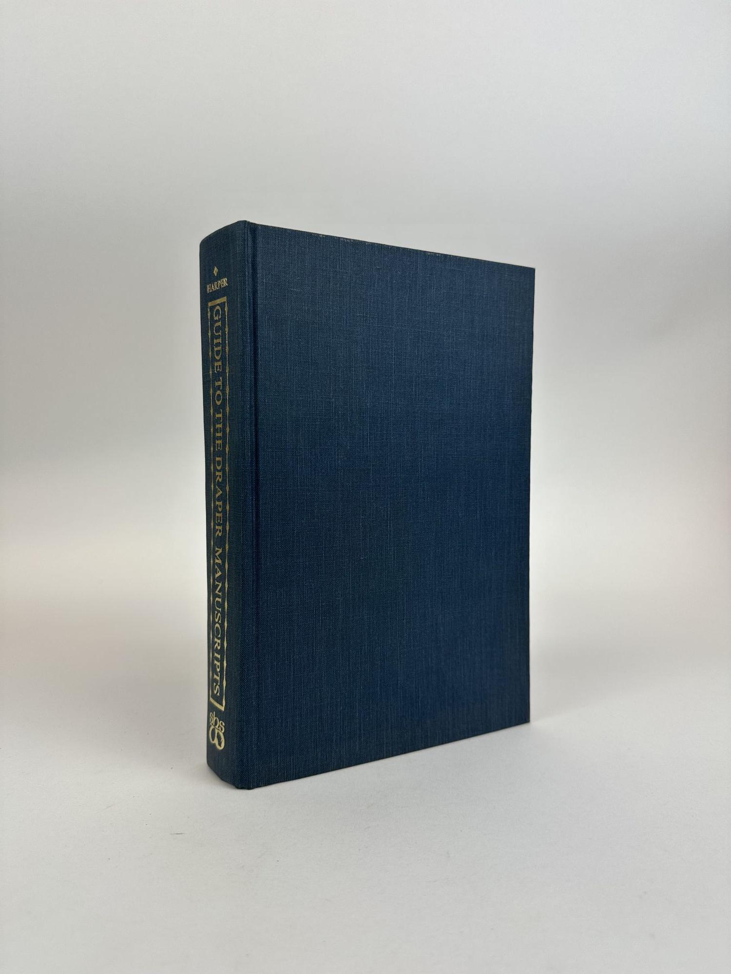 GUIDE TO THE DRAPER MANUSCRIPTS | Josephine L. Harper | First Edition ...
