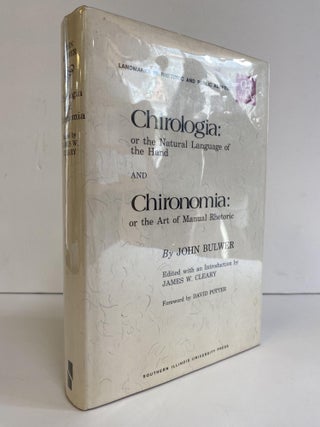 1370106 CHIROLOGIA: OR THE NATURAL LANGUAGE OF THE HAND; CHIRONOMIA: OR THE ART OF MANUAL...