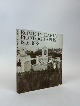 1370168 ROME IN EARLY PHOTOGRAPHS: THE AGE OF PIUS IX 1846-1878. Ann Thornton