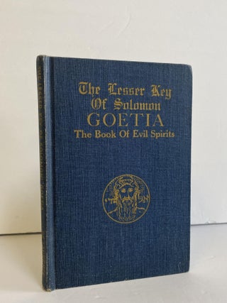 1370180 THE LESSER KEY OF SOLOMON, GOETIA: THE BOOK OF EVIL SPIRITS. L. W. de Laurence