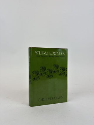1370316 WILLIAM LOWNDES: AND THE TRANSITION OF SOUTHERN POLITICS, 1782-1822. Carl J. Vipperman