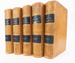1370332 THE AMERICAN ANNUAL CYCLOPÆDIA AND REGISTER OF IMPORTANT EVENTS [Five Volumes