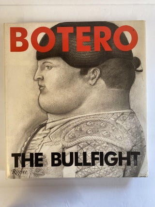 1370365 BOTERO: THE BULLFIGHT. Jose Manuel Caballero Bonald, Jan Foley