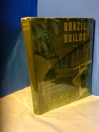 1370368 BRAZIL BUILDS: ARCHITECTURE NEW AND OLD, 1652-1942. Philip L. Goodwin, G. E. Kidder Smith