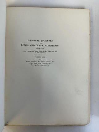 ORIGINAL JOURNALS OF THE LEWIS AND CLARK EXPEDITION 1804 - 1806 [Fifteen volumes]