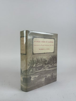 1370598 FLOOD TIDE OF EMPIRE: SPAIN AND THE PACIFIC NORTHWEST, 1543-1819. Warren L. Cook