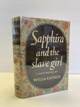 1370696 SAPPHIRA AND THE SLAVE GIRL. Willa Cather