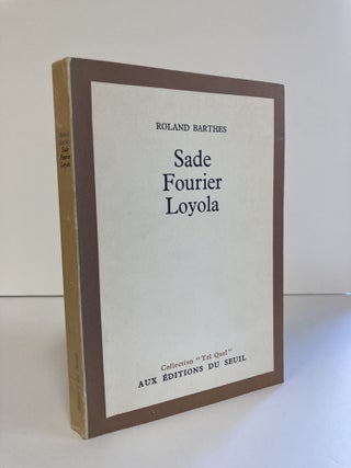 1370740 SADE, FOURIER, LOYOLA [Inscribed]. Roland Barthes