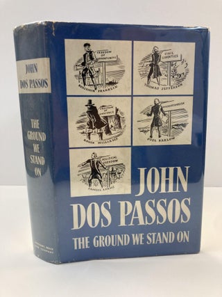 1370743 THE GROUND WE STAND ON. John Dos Passos