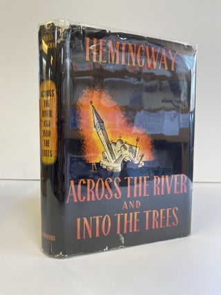 1370744 ACROSS THE RIVER AND INTO THE TREES. Ernest Hemingway