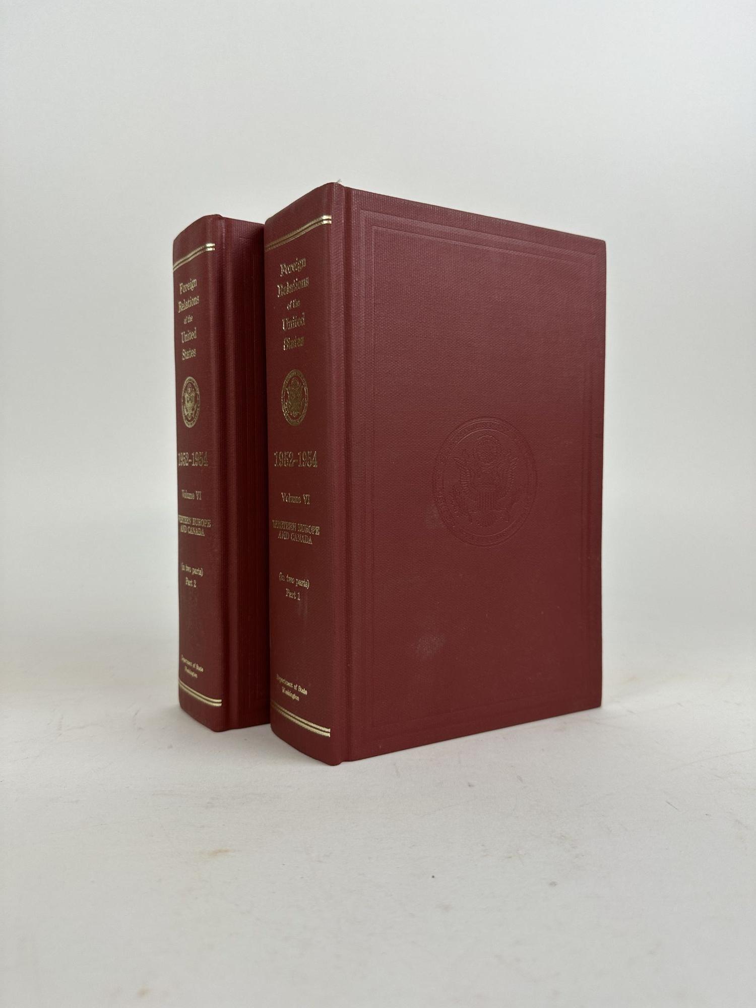 1370780 FOREIGN RELATIONS OF THE UNITED STATES 1952-1954 VOLUME VI: WESTERN EUROPE AND CANADA (IN TWO PARTS)[TWO VOLUMES, COMPLETE]. William Z. Slany.
