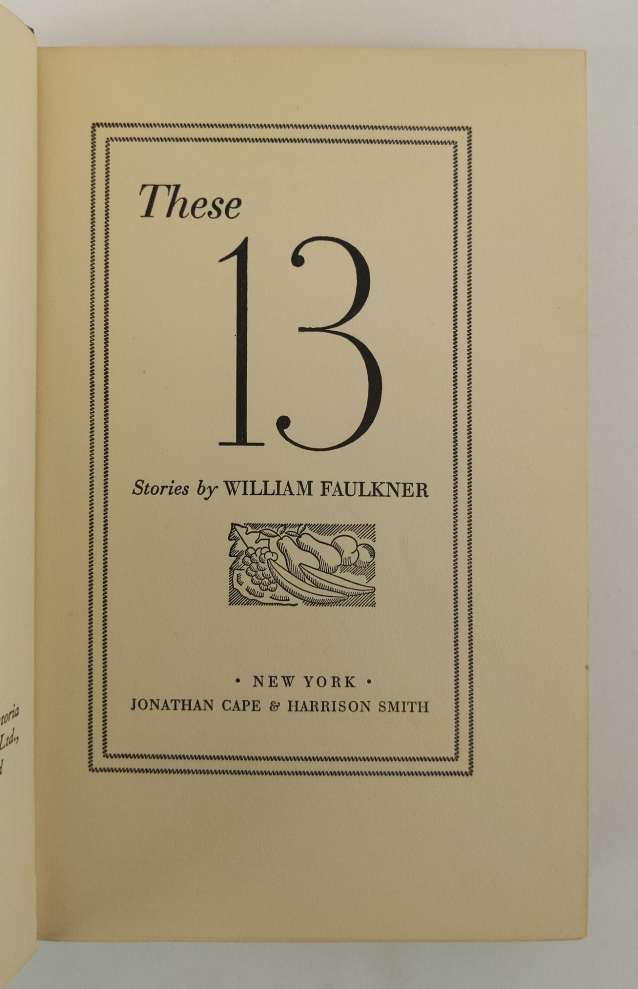 THESE THIRTEEN | William Faulkner | First Edition, Third Printing