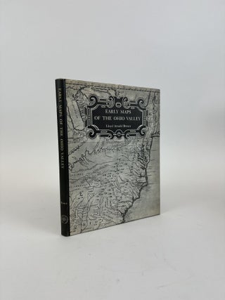 1370983 EARLY MAPS OF THE OHIO VALLEY: A SELECTION OF MAPS, PLANS, AND VIEWS MADE BY INDIANS AND...