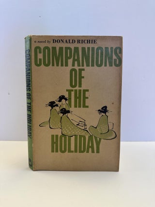 1371032 COMPANIONS OF THE HOLIDAY. Donald Richie