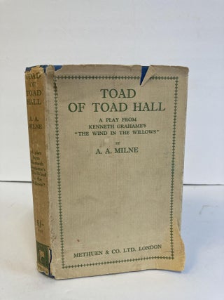 1371086 TOAD OF TOAD HALL: A PLAY FROM KENNETH GRAHAME'S "THE WIND IN THE WILLOWS" A. A. Milne