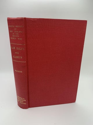 1371300 ALAM HALFA AND ALAMEIN (OFFICIAL HISTORY OF NEW ZEALAND IN THE SECOND WORLD WAR 1939-45)....